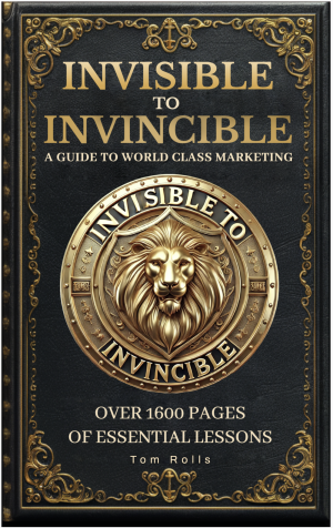 Invisible to Invincible 1600 pg. Essential Marketing Guide
